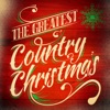 The Greatest Country Christmas