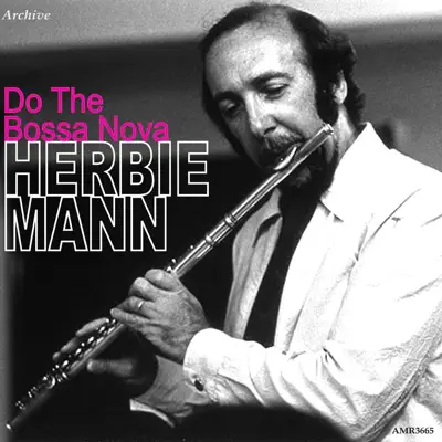 Do the Bossa Nova - Herbie Mann