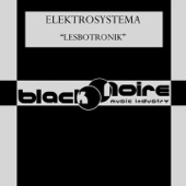 Elektrosystema - Lesbotronik