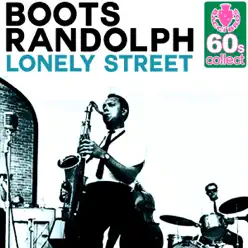 Lonely Street (Remastered) - Single - Boots Randolph Lonely Street (Remastered) - Single - Boots Randolph