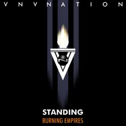 Standing / Burning Empires - Vnv Nation