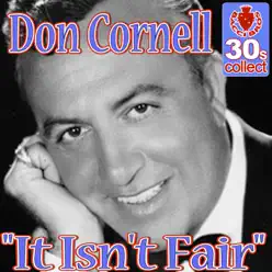 It Isn't Fair (Remastered) - Single - Don Cornell It Isn't Fair (Remastered) - Single - Don Cornell