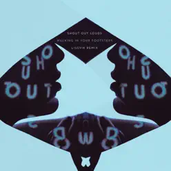 Walking in Your Footsteps (Lissvek Remix) - Single - Shout Out Louds