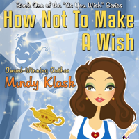 Mindy Klasky - How Not to Make a Wish (Unabridged) artwork