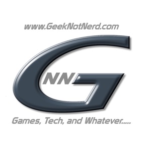 EPISODE57 - Geek not Nerd - Games, Tech and Whatever