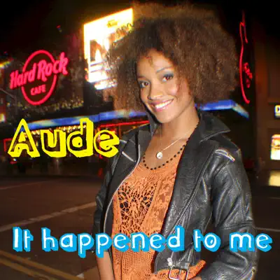 It Happened to Me - Single - Aude