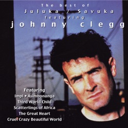 Johnny Clegg & Juluka - Scatterlings of Africa