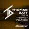 It's in the Past (Deathmind Remix) - Thomas Datt lyrics