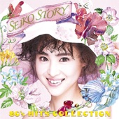 SEIKO STORY~80's HITS COLLECTION~ artwork