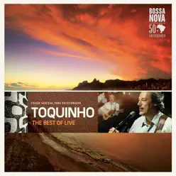 The Best Of (Live) - Toquinho