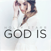 God Is - Holly Starr