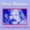 Peter Blanker - 't Is Moeilijk Bescheiden Te