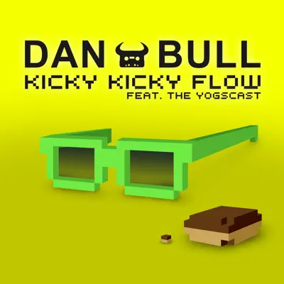 Kicky Kicky Flow (Acapella) [feat. The Yogscast] - Single - Dan Bull