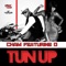 Tun Up (Raw) [feat. O] - Cham lyrics