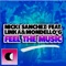 Feel the Music (feat. Linka & Mondello'g) - Nicki Sanchez lyrics