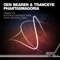 Phantasmagoria (Original Mix) - Oen Bearen & TrancEye lyrics