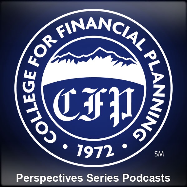 Financial Planning Perspectives Audio Series by College for Financial