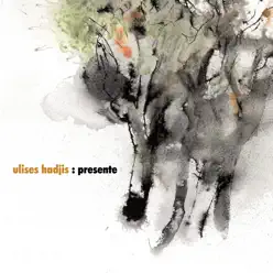 Presente - Ulises Hadjis