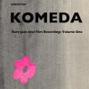 Krzysztof Komeda: Rare Jazz and Film Recordings Volume One. Trio 1960, Quartet 1961 (Remastered)