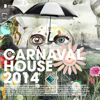 Carnaval House 2014 (Deluxe Version) by Various Artists album reviews, ratings, credits