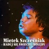 Mieczysław Szcześniak & Mietek Szcześniak - Raduj Sie Swiecie