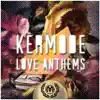 Love Anthems - EP album lyrics, reviews, download