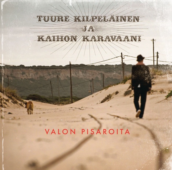 Tuure Kilpeläinen - Valon Pisaroita