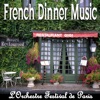 French Dinner Music - With Variety and Style