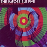 The Impossible Five - A Transmission By Wire