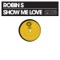 Robin S. - Show Me Love (2008)