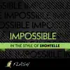 Stream & download Impossible (Main) - (Originally Performed By Shontelle) [Karaoke / Instrumental]