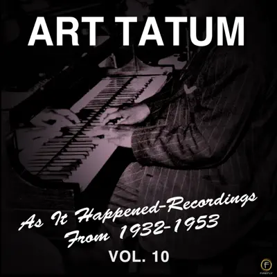 As It Happened: Recordings from 1932-1953, Vol. 10 - Art Tatum