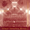 What Sweeter Music