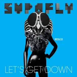 Let's Get Down - EP - Supafly Let's Get Down - EP - Supafly