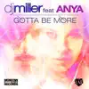 Stream & download Gotta Be More (feat. Anya)