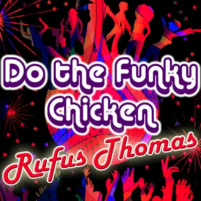 Do the Funky Chicken - EP - Rufus Thomas