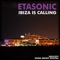 Ibiza Is Calling (Ciro Visone Remix) - Etasonic lyrics