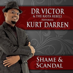 Dr. Victor & The Rasta Rebels - Shame & Scandal (feat. Kurt Darren) - Line Dance Music