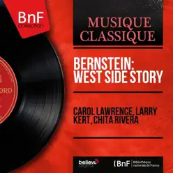 Bernstein: West Side Story (Stereo Version) - Chita Rivera Bernstein: West Side Story (Stereo Version) - Chita Rivera