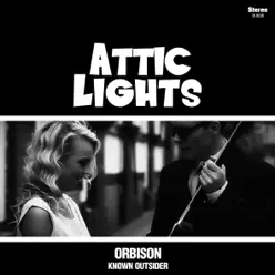 Orbison - Single - Attic Lights