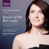 Jewels of the Bel Canto: Arias by Donizetti, Bellini, Verdi & Rossini album lyrics, reviews, download