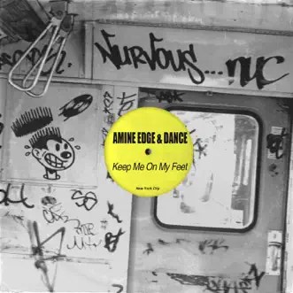 Keep Me On My Feet - Single by Amine Edge & DANCE album reviews, ratings, credits