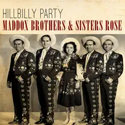Hillbilly Party - The Maddox Brothers & Rose Hillbilly Party - The Maddox Brothers & Rose