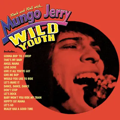 Wild Youth - Mungo Jerry Wild Youth - Mungo Jerry