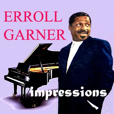 Impressions - Erroll Garner Impressions - Erroll Garner