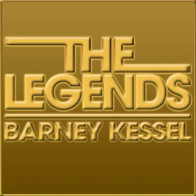 The Legends - Barney Kessel - Barney Kessel The Legends - Barney Kessel - Barney Kessel
