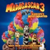 Madagascar 3: Europe's Most Wanted (Music From the Motion Picture)