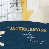 Jerry Joseph and the Jackmormons - This Is The Place Where Everybody Finds Out Who They Are