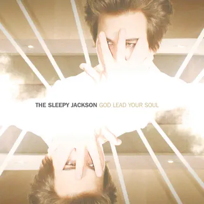 God Lead Your Soul - Single - The Sleepy Jackson