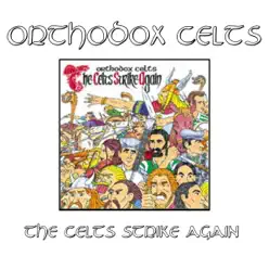 The Celts Strike Again - Orthodox Celts